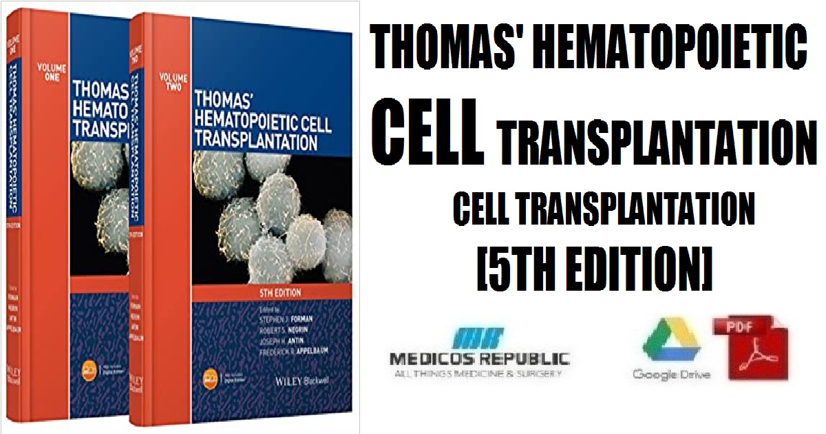 Thomas' Hematopoietic Cell Transplantation: Stem Cell Transplantation 5th Edition PDF