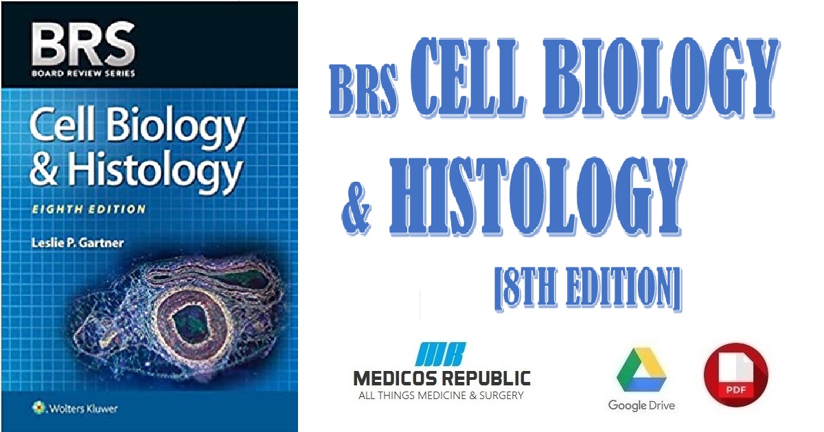 BRS Cell Biology and Histology 8th Edition PDF Free Download