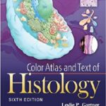 Color Atlas and Text of Histology 6th Edition PDF Free Download