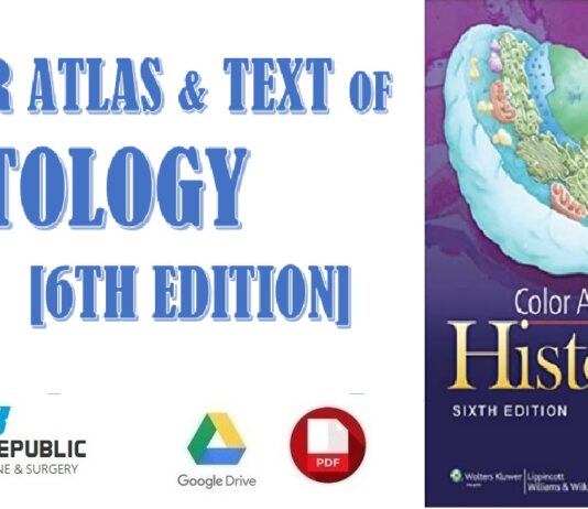 Color Atlas and Text of Histology 6th Edition PDF