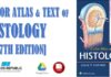 Color Atlas and Text of Histology 7th Edition PDF
