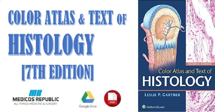 Color Atlas and Text of Histology 7th Edition PDF