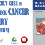 Difficult Case in Head and Neck Cancer Surgery 1st Edition PDF