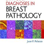 Difficult Diagnoses in Breast Pathology 1st Edition PDF Free Download
