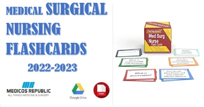 Medical Surgical Nursing Flashcards 2022-2023 PDF