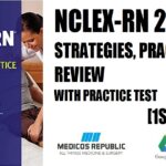 NCLEX-RN 2017 Strategies, Practice and Review with Practice Test (Kaplan Test Prep) 1st Edition PDF