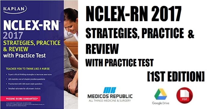 NCLEX-RN 2017 Strategies, Practice and Review with Practice Test (Kaplan Test Prep) 1st Edition PDF