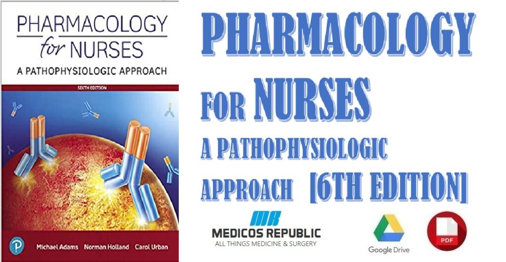 Pharmacology for Nurses A Pathophysiologic Approach 6th Edition PDF