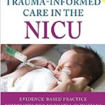 Trauma-Informed Care in the NICU 1st Edition PDF Free Download