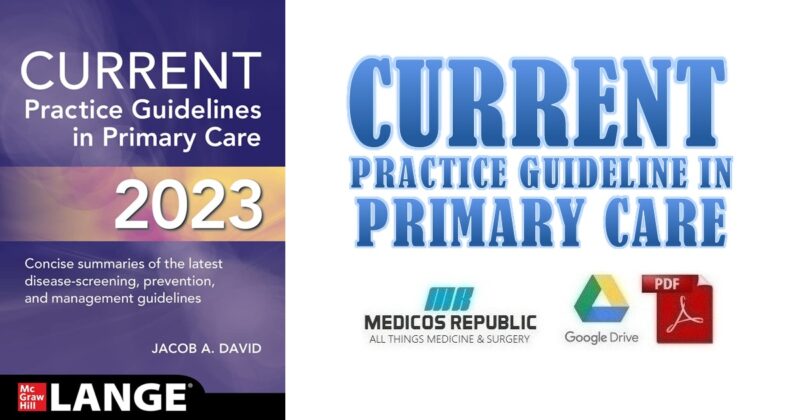 CURRENT Practice Guidelines in Primary Care 2023 PDF Free Download