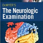 DeMyer's The Neurologic Examination 7th Edition PDF