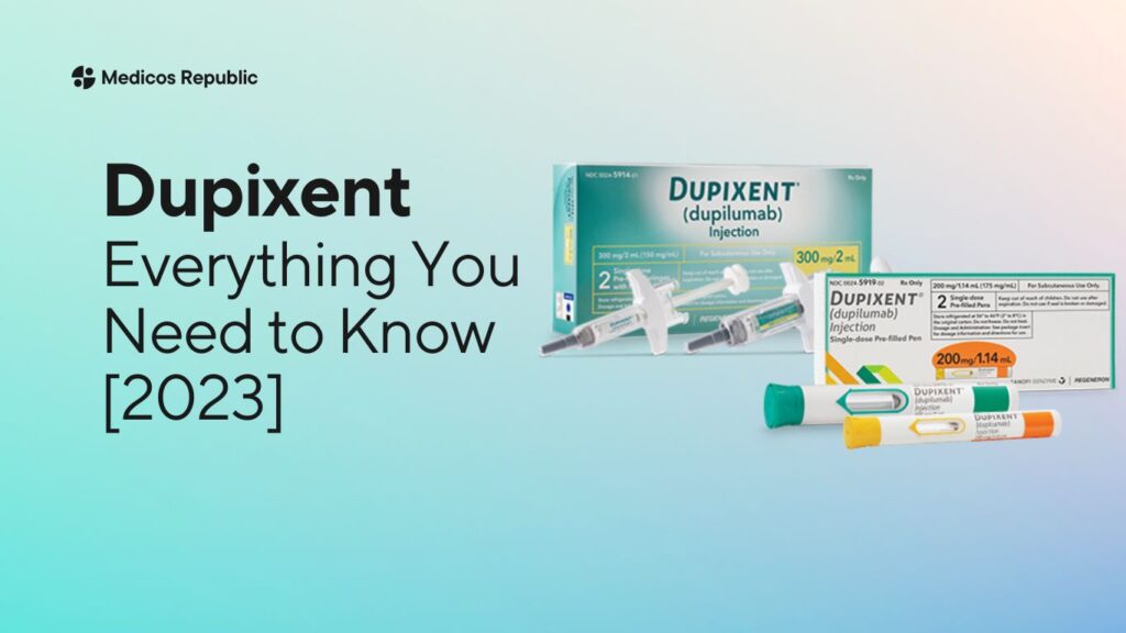 Dupixent (Dupilumab) Everything You Need to Know (2023)