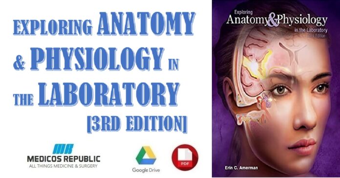Exploring Anatomy & Physiology in the Laboratory 3rd Edition PDF
