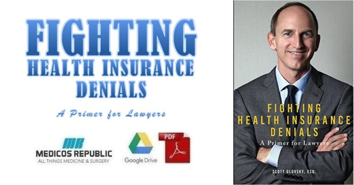 Fighting Health Insurance Denials A Primer for Lawyers PDF