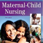 Maternal-Child Nursing 5th Edition PDF