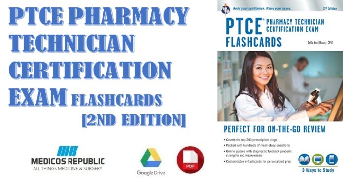 PTCE - Pharmacy Technician Certification Exam Flashcard Book 2nd Edition PDF