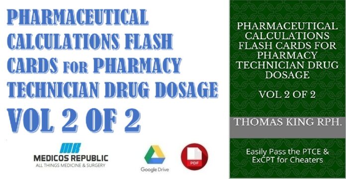 Pharmaceutical Calculations Flash Cards for Pharmacy Technician Drug Dosage Vol 2 of 2 PDF