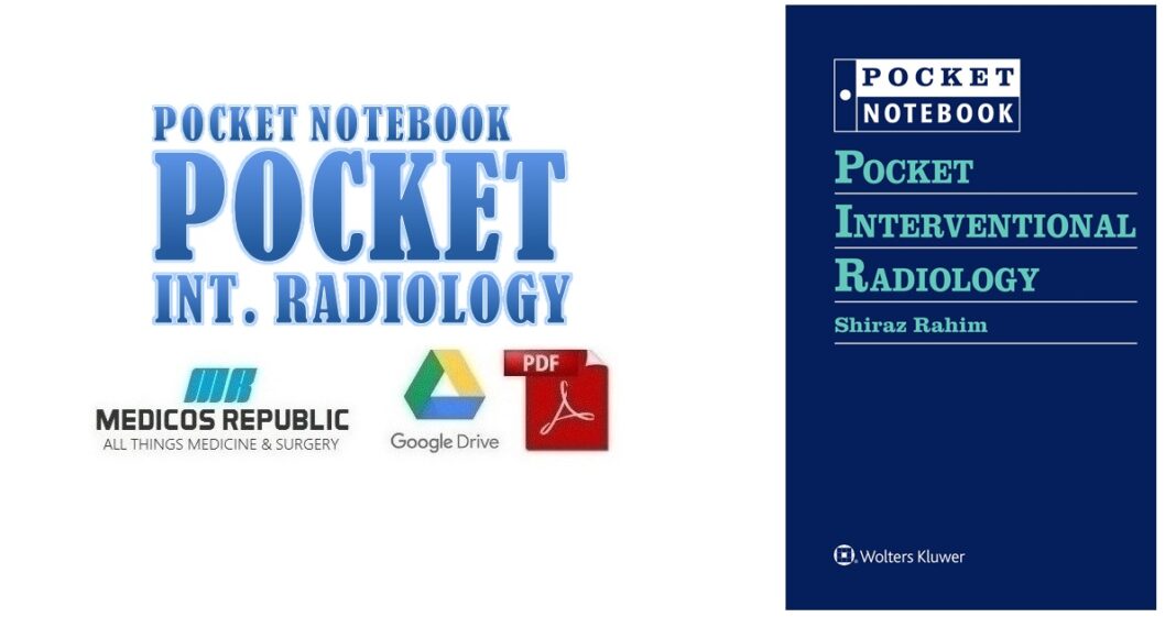 Pocket Interventional Radiology PDF Free Download [Direct Link]