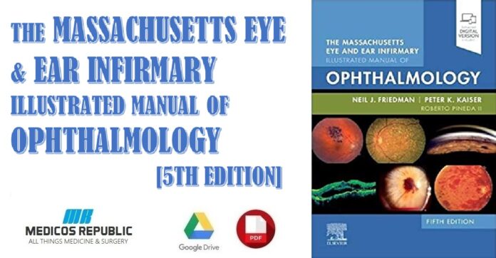 The Massachusetts Eye and Ear Infirmary Illustrated Manual of Ophthalmology 5th Edition PDF
