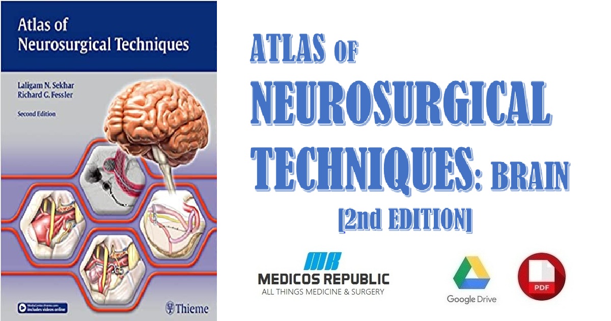 Atlas of Neurosurgical Techniques Brain 2nd Edition PDF