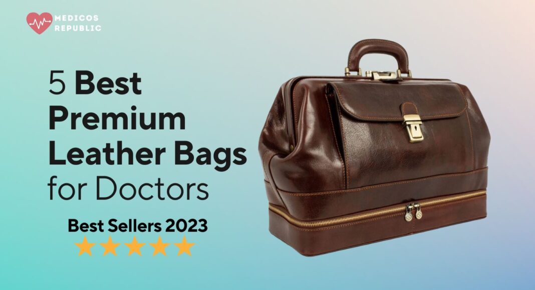 Best Premium Leather Bags for Doctors