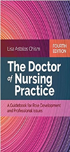 The Doctor of Nursing Practice: A Guidebook for Role Development & Professional Issues 4th Edition PDF