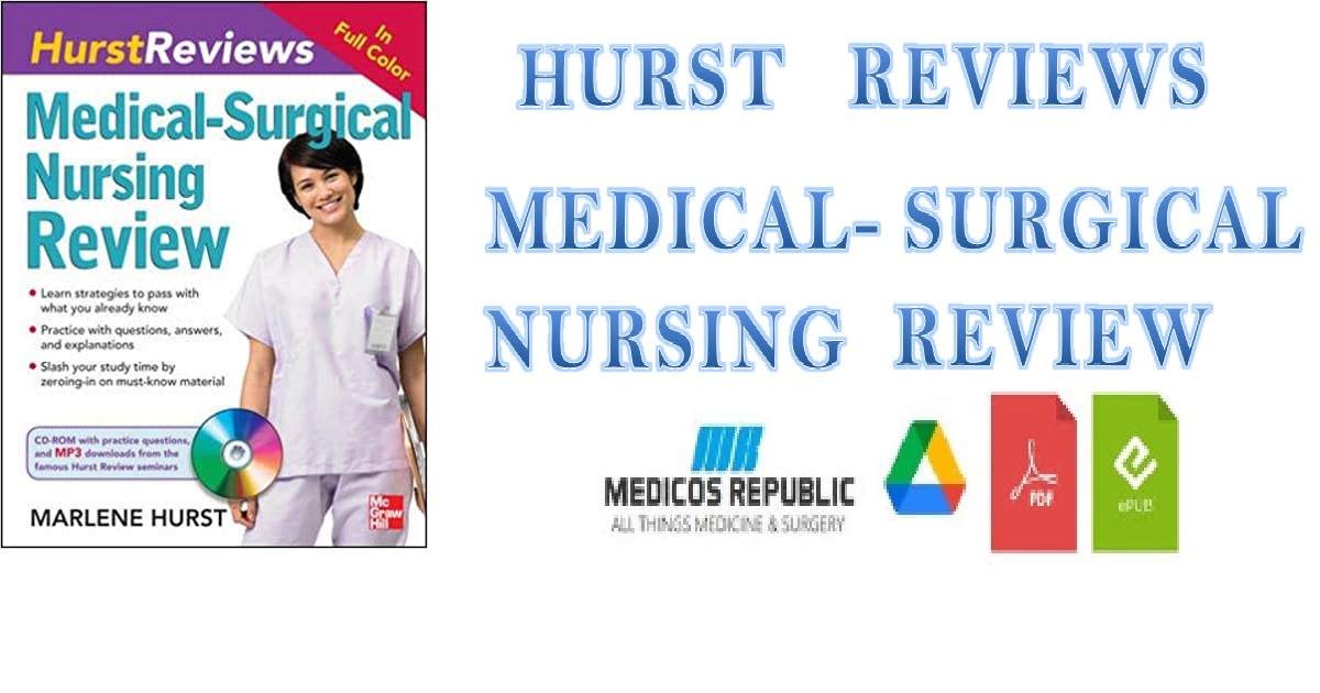 Hurst Reviews Medical-Surgical Nursing Review 1st Edition PDF