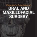 Peterson's Principles Of Oral & Maxillofacial Surgery PDF