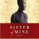 Sister of Mine A Novel PDF