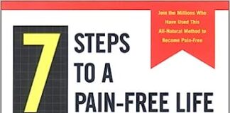 7 Steps to a Pain-Free Life How to Rapidly Relieve Back and Neck Pain PDF