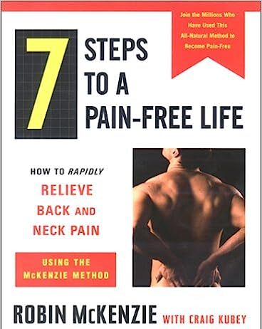 7 Steps to a Pain-Free Life How to Rapidly Relieve Back and Neck Pain PDF