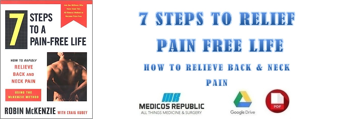 7 Steps to a Pain-Free Life How to Rapidly Relieve Back and Neck Pain PDF