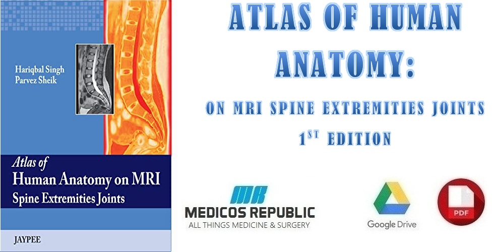 Atlas Of Human Anatomy On MRI Spine Extremities Joints 1st Edition PDF