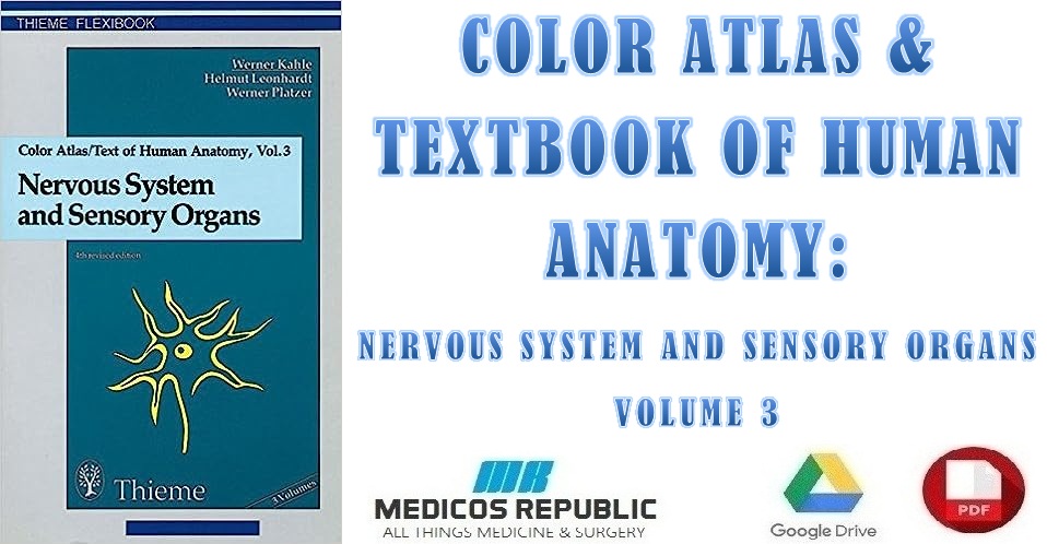 Colour Atlas and Textbook of Human Anatomy Nervous System and Sensory Organs Volume 3 PDF