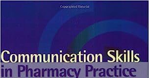 Communication Skills in Pharmacy Practice A Practical Guide for Students and Practitioners 5th Edition PDF