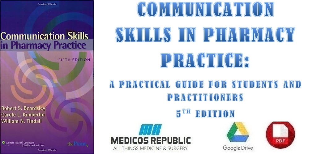 Communication Skills in Pharmacy Practice A Practical Guide for Students and Practitioners 5th Edition PDF