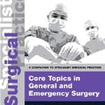 Core Topics in General & Emergency Surgery 5th Edition PDF