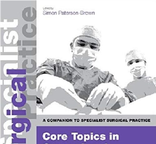 Core Topics in General & Emergency Surgery 5th Edition PDF