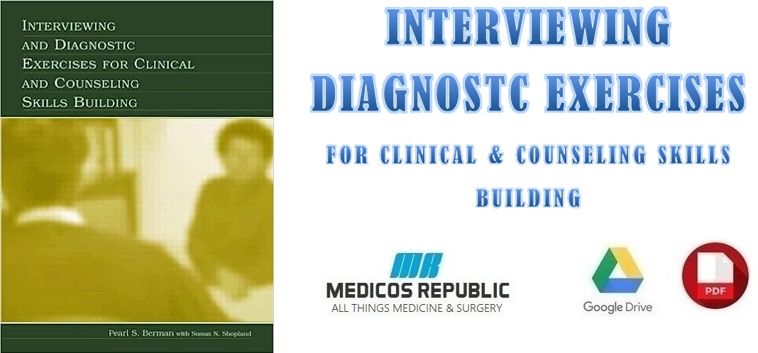 Interviewing and Diagnostic Exercises for Clinical and Counseling Skills Building 1st Edition PDF