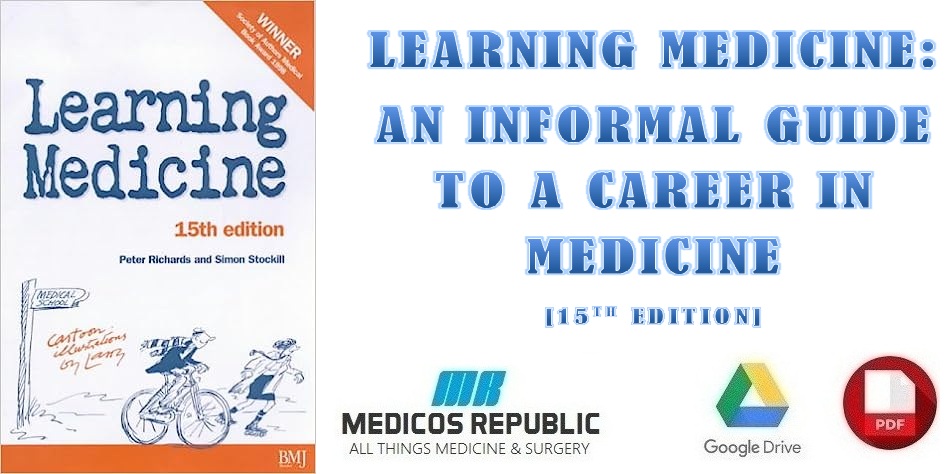 Learning Medicine An Informal Guide to a Career in Medicine 15th Edition PDF