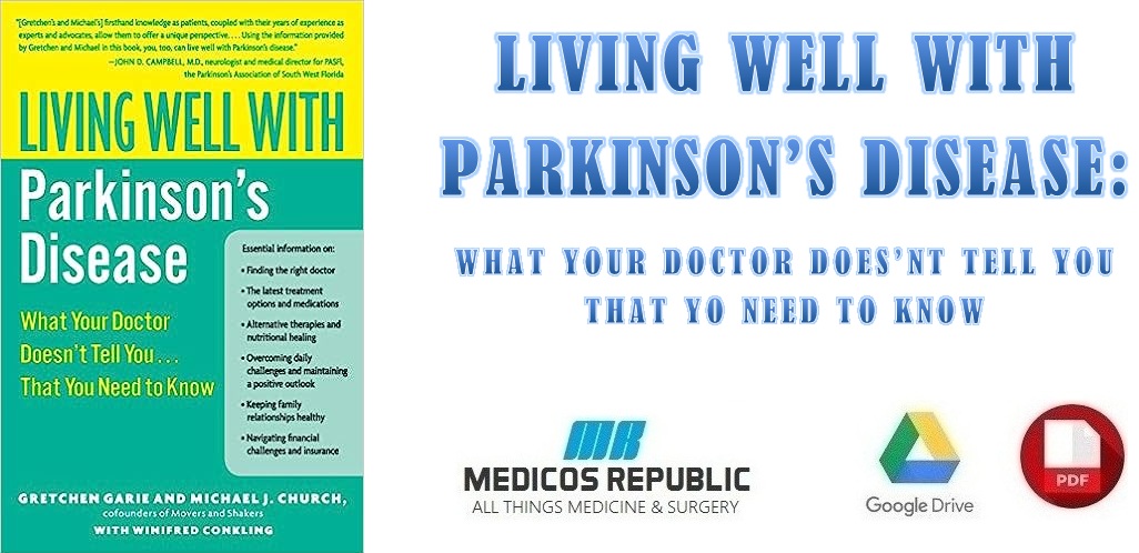 Living Well with Parkinson's Disease What Your Doctor Doesn't Tell You That You Need to Know PDF