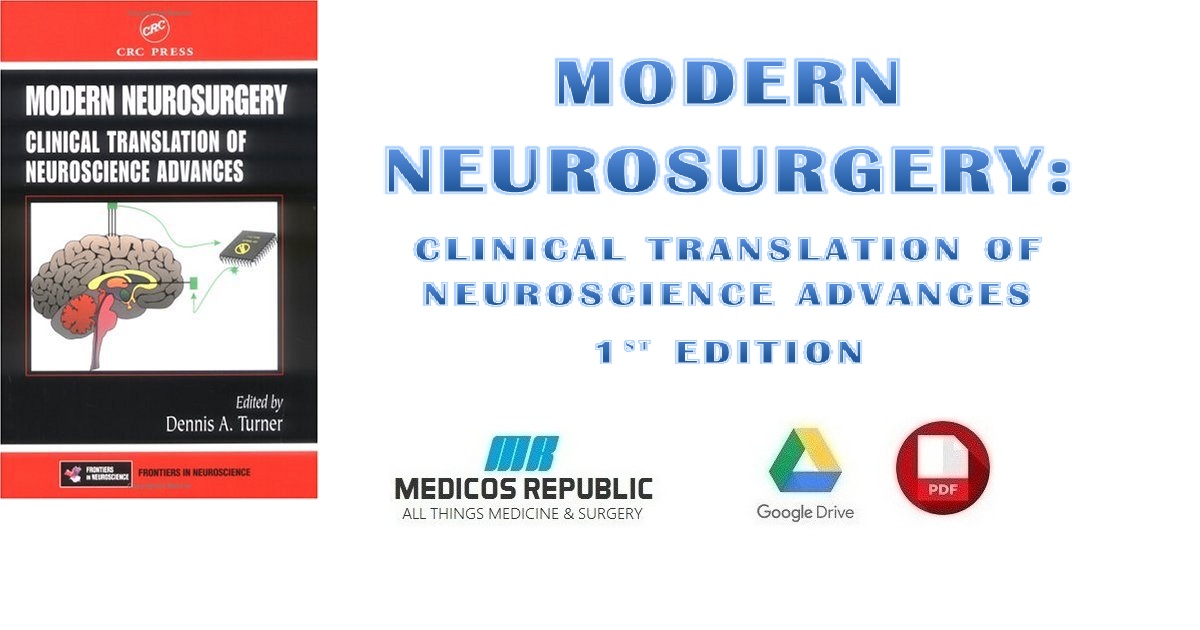 Modern Neurosurgery Clinical Translation of Neuroscience Advances 1st Edition PDF