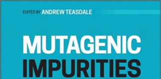 Mutagenic Impurities Strategies for Identification and Control 1st Edition PDF