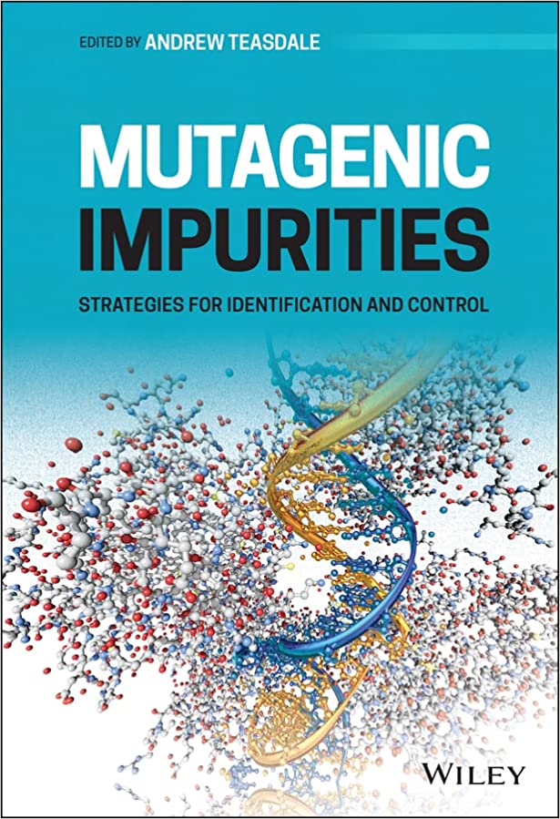 Mutagenic Impurities Strategies for Identification and Control 1st Edition PDF