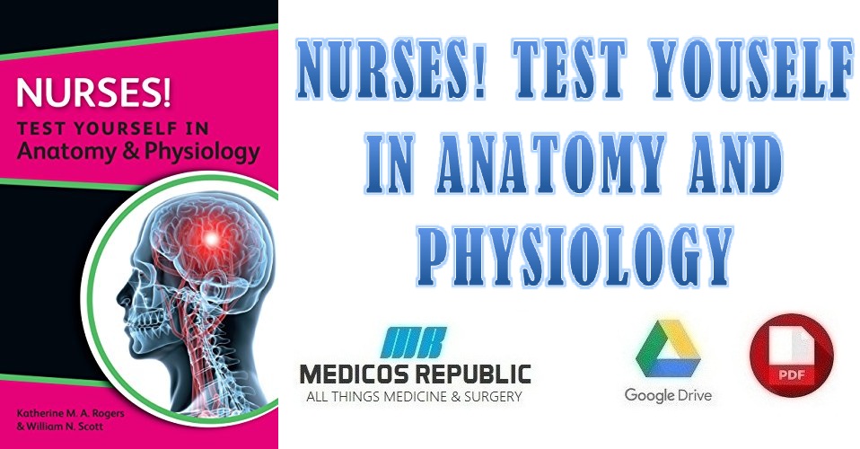 Nurses! Test Yourself in Anatomy and Physiology 1st Edition PDF