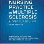 Nursing Practice In Multiple Sclerosis A Core Curriculum 2nd Edition PDF