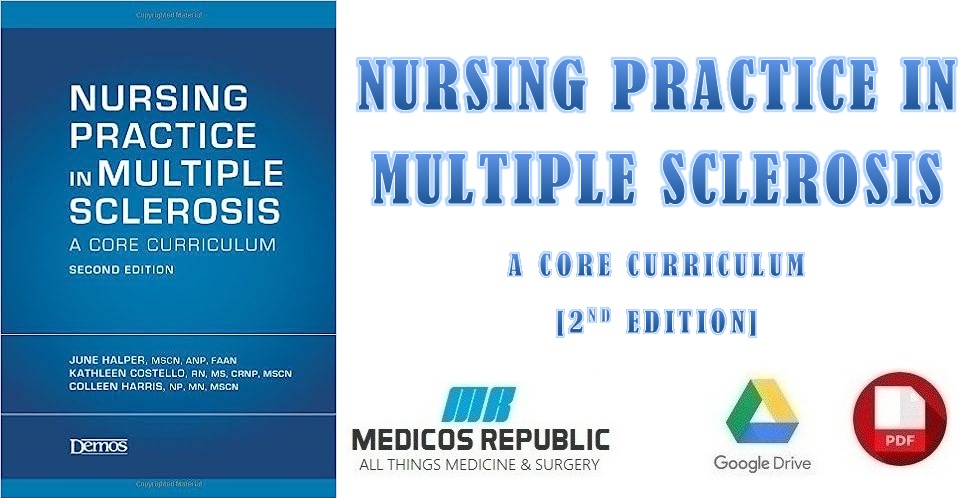 Nursing Practice In Multiple Sclerosis A Core Curriculum 2nd Edition PDF