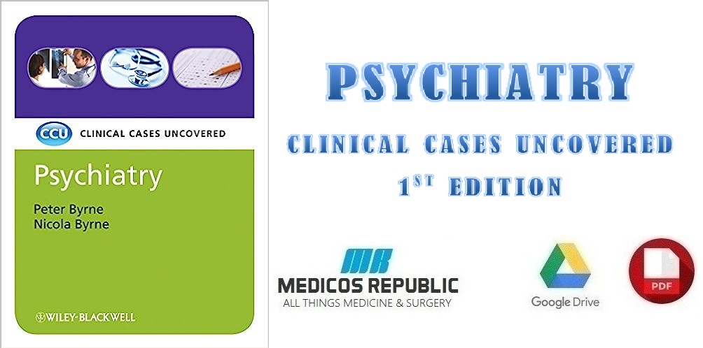 Psychiatry Clinical Cases Uncovered 1st Edition PDF