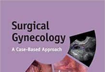 Surgical Gynecology A Case-Based Approach 1st Edition PDF