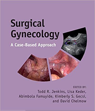 Surgical Gynecology A Case-Based Approach 1st Edition PDF